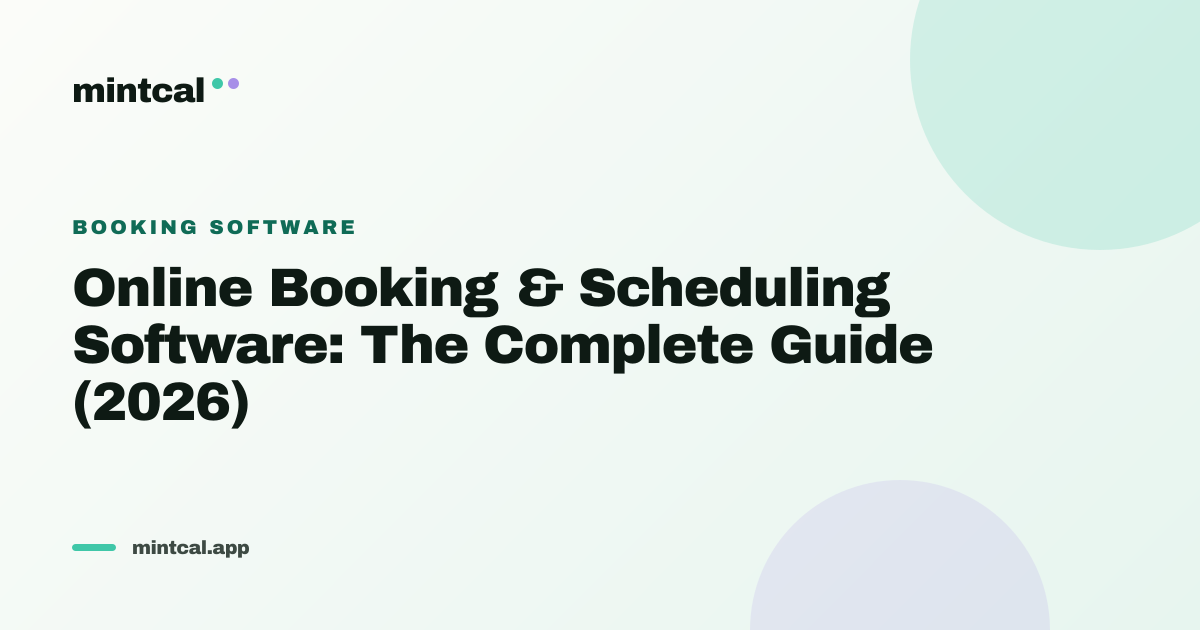 Online Booking & Scheduling Software: The Complete Guide (2026)